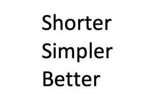 Shorter, simpler, better